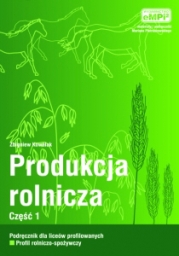 Produkcja rolnicza cz. 1 podręcznik