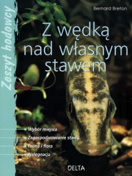 Z wędką na własnym stawem