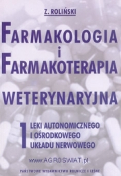 Farmakologia i farmakoterapia weterynaryjna. Tom I