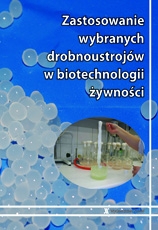 Zastosowanie wybranych drobnoustrojów w biotechnologii żywności