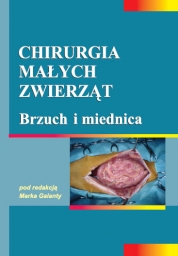 Chirurgia małych zwierząt Brzuch i miednica