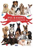 Psy rasowe - podręczna encyklopedia