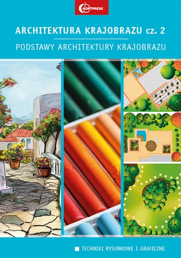 Architektura Krajobrazu Część 2. Podstawy Architektury Krajobrazu