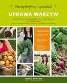 Uprawa warzyw - początkujący ogrodnik