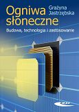 Ogniwa słoneczne Budowa, technologia i zastosowanie